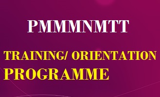 PMMMNMTT- ONLINE INDUCTION TRAINING/ORIENTATION PROGRAMME FOR FACULTY IN UNIVERSITIES/COLLEGES/INSTITUTIONS OF HIGHER EDUCATION