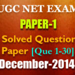 UGC NET Solved Question Paper-I: December, 2014 [Que.1-30]